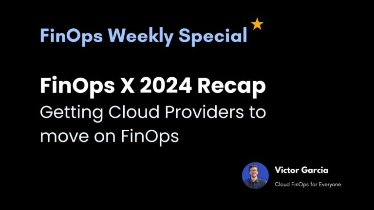 Special Edition FinOps X 2024 Recap