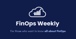 FinOps Weekly Feature Image