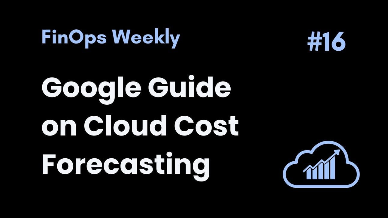 Google Guide on Cost Forecasting Inside