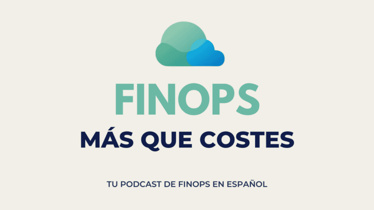 Dentro de la Nube: FinOps Insider con Alex Fuenmayor 1 FinOps Más Que Costes Podcast