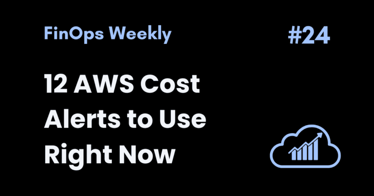 12 AWS Cost Alerts To Use Right Now