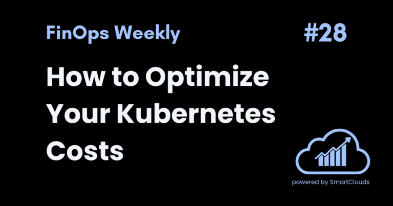 How to Optimize Your Kubernetes Costs