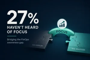 FinOpos Practitioners dont know Focus